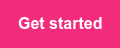 GET STARTED